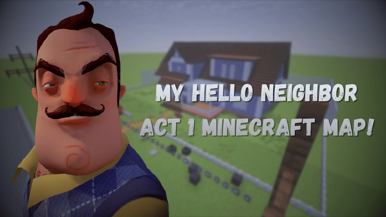 My Hello Neighbor Act 1 Minecraft Map Showcase! - YouTube