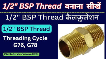 bsp threading || threading cycle g76 || bsp thread chart || threading calculation || cycle g76