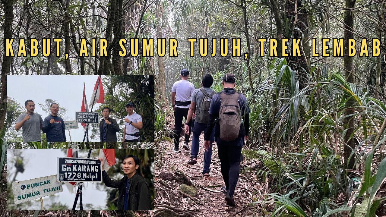 HIKING KE GUNUNG KARANG PANDEGLANG BANTEN| TEKTOK KE PUNCAK SUMUR 7| Full Track + Estimasi Waktu
