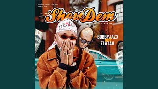 Video thumbnail of "Bobby Jazx & Zlatan - Show Dem"