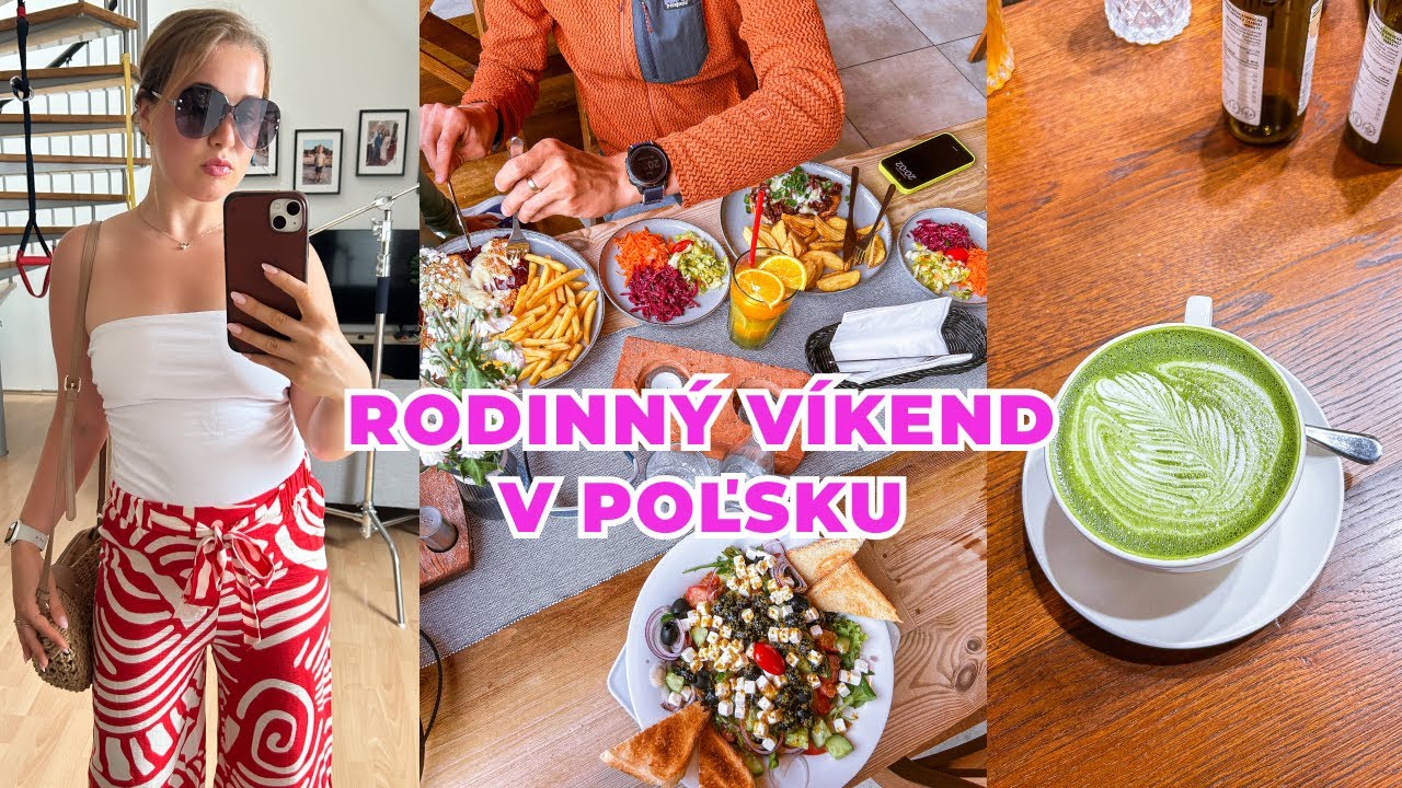 Rodinný víkend v Poľsku | moja skincare, dobré jedlo, čas v prírode