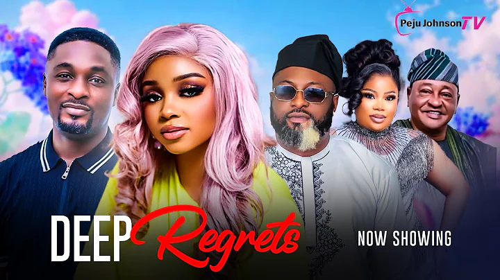 Deep Regrets  - Latest Yoruba Movie Nollywood Drama 2025 l Adeniyi Johnson, Peju Johnson, j  Kosoko.