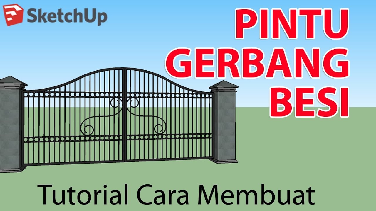  Sketchup  Membuat Pintu  Gerbang Besi Beton JHS PowerBar 