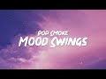 Pop Smoke - Mood Swings (Lyrics) ft. Lil Tjay