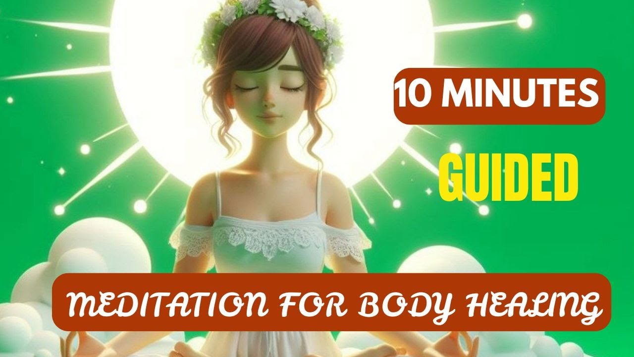 10 minutes Guided Meditation for Body Healing II Guided Meditation# ...