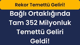 Bağlı Ortaklığında Tam 352 Milyonluk Temettü Geliri Geldi Rekor Temettü Geliri