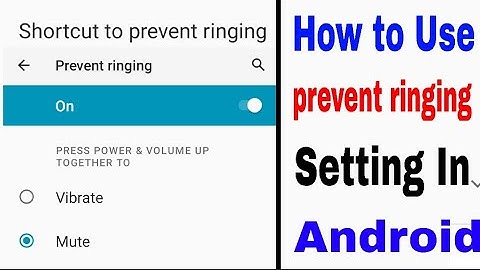 shortcut to/prevent ringing kya hai use kaise kare।how to use shortcut to prevent ringing in android