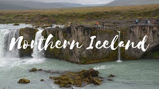 TOUR of NORTHERN ICELAND! (AKUREYRI,  GODAFOSS, MYVATAN, and DETTIFOSS) 🇮🇸2018 vlog