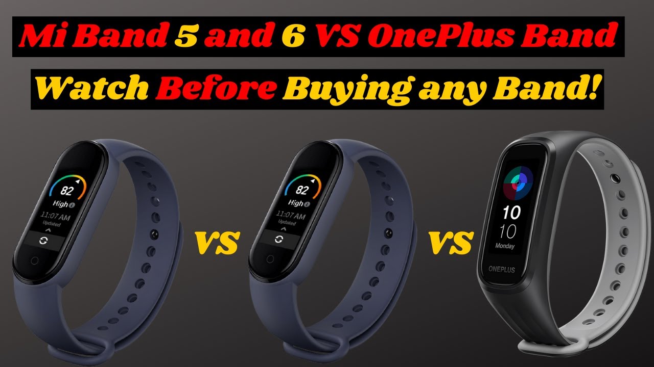 OnePlus Band vs Mi Band 5 and Band 6 Comparison: Best Smart Band Under Rs. 2,500? 🔥