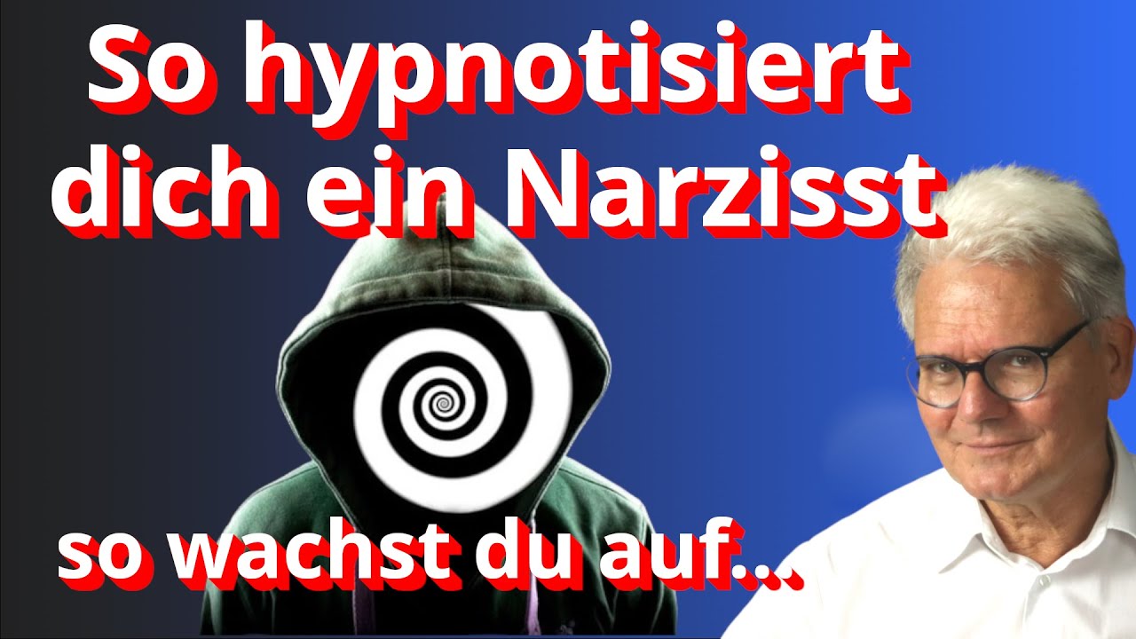 So hypnotisiert dich ein Narzisst, so wachst du auf ...