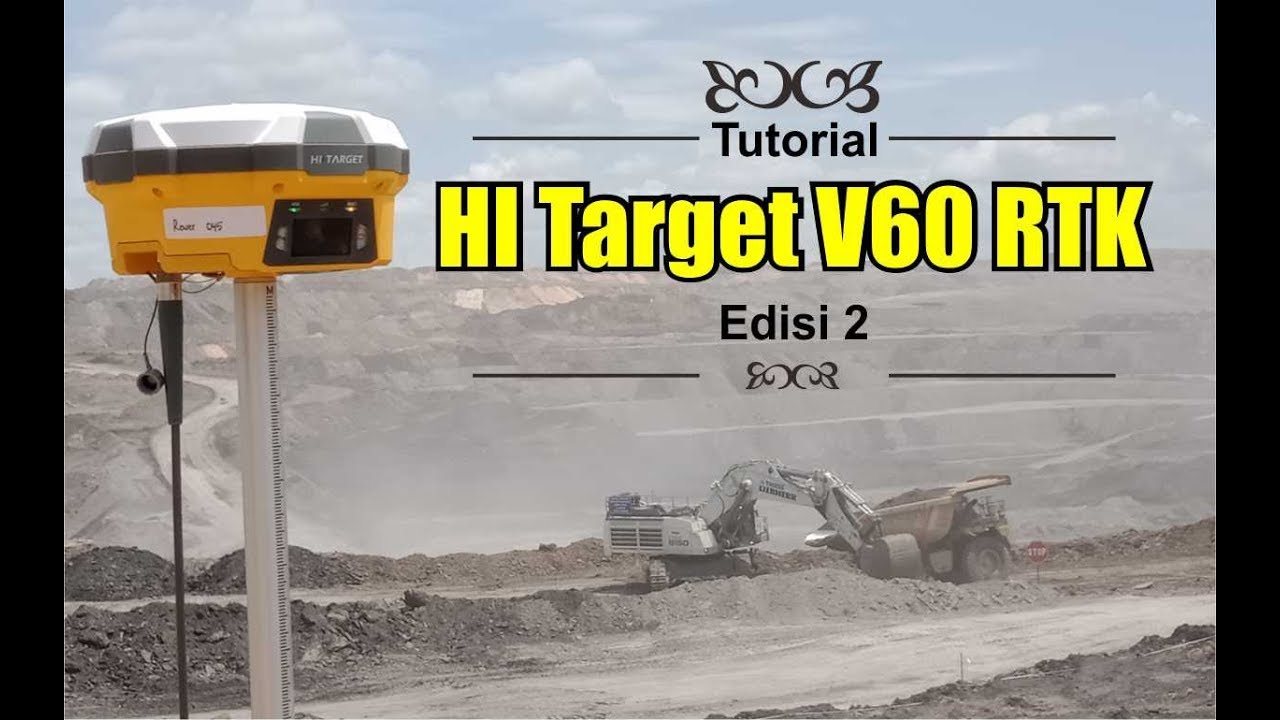 Penggunaan Hi Target V 60 RTK (edisi 2) 