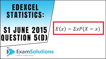 Edexcel Statistics S1 June 2015 Q5(d) : ExamSolutions Maths Revision