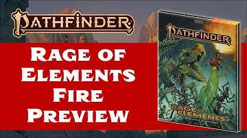 Rage of Elements FIRE Preview! (Pathfinder 2nd Edition)
