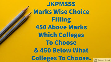 JKPMSSS/Marks Wise Choice Filling For Round 2nd/For Top & Low Marks Students Which College To Choose