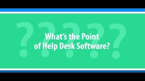 What is Help Desk Software?