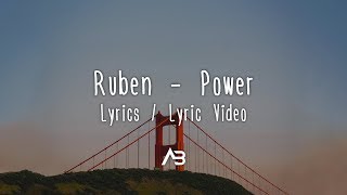 Ruben - Power (Lyrics / Lyric Video)