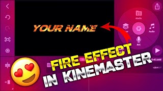 Fire Effect in Kinemaster 🔥🔥|| Make Your Own Name ❤️❤️ screenshot 5
