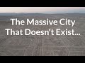 The Massive City That Doesn't Exist...