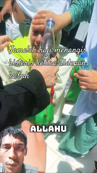 jama'ah haji ini menangis histeris ketika di depan ka'bah