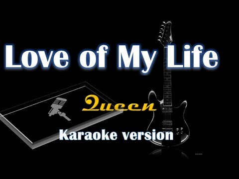 Love of my life karaoke