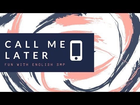 Call Me Later seg2 | Fun With English SMP