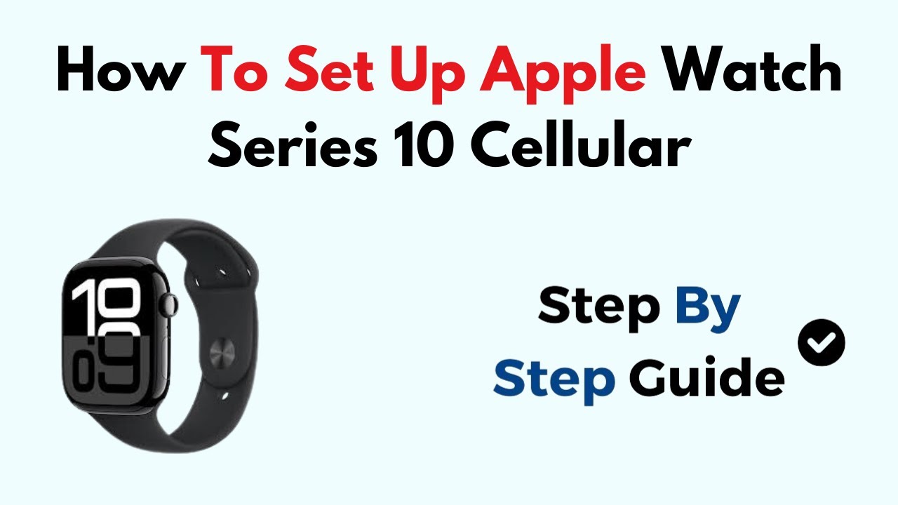 How To Set Up Apple Watch Series 10 Cellular - YouTube