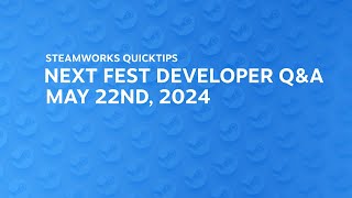 Next Fest Q&A May 2024