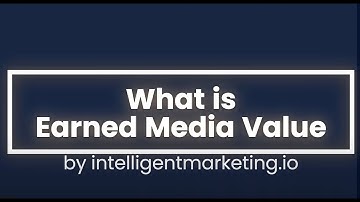 What is Earned Media Value