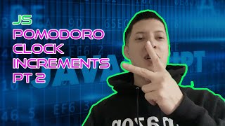 JS Pomodoro Clock PT 2