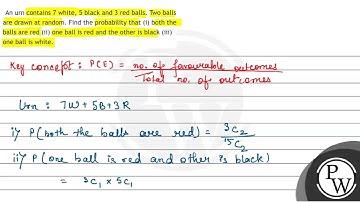 An urn contains 7 white, 5 black and 3 red balls. Two balls are drawn at random. Find the probab...
