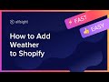 How to Add Weather to Shopify