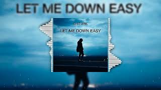 B-Stork - Let Me Down Easy [EUPHORIC HARDSTYLE]