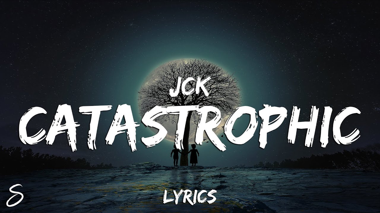 Watch jck - Catastrophic (Lyrics) on YouTube Watch jck - Catastrophic (Lyrics) on YouTube