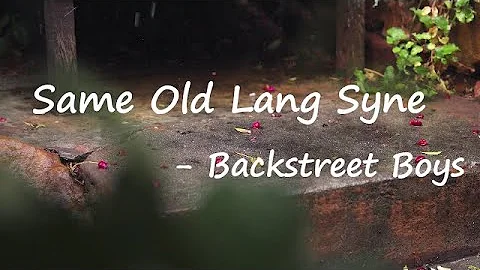 Backstreet Boys - Same Old Lang Syne Lyrics