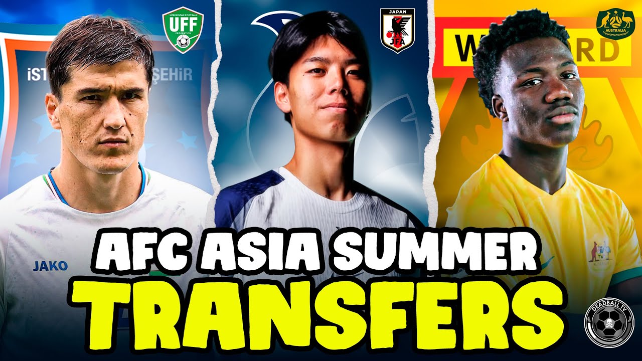 The Biggest AFC Asian Transfers Summer 2025 (RECAP)