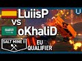 Semi Final | LuiisP vs oKhaliD | Salt Mine 2 EU Qualifier #1