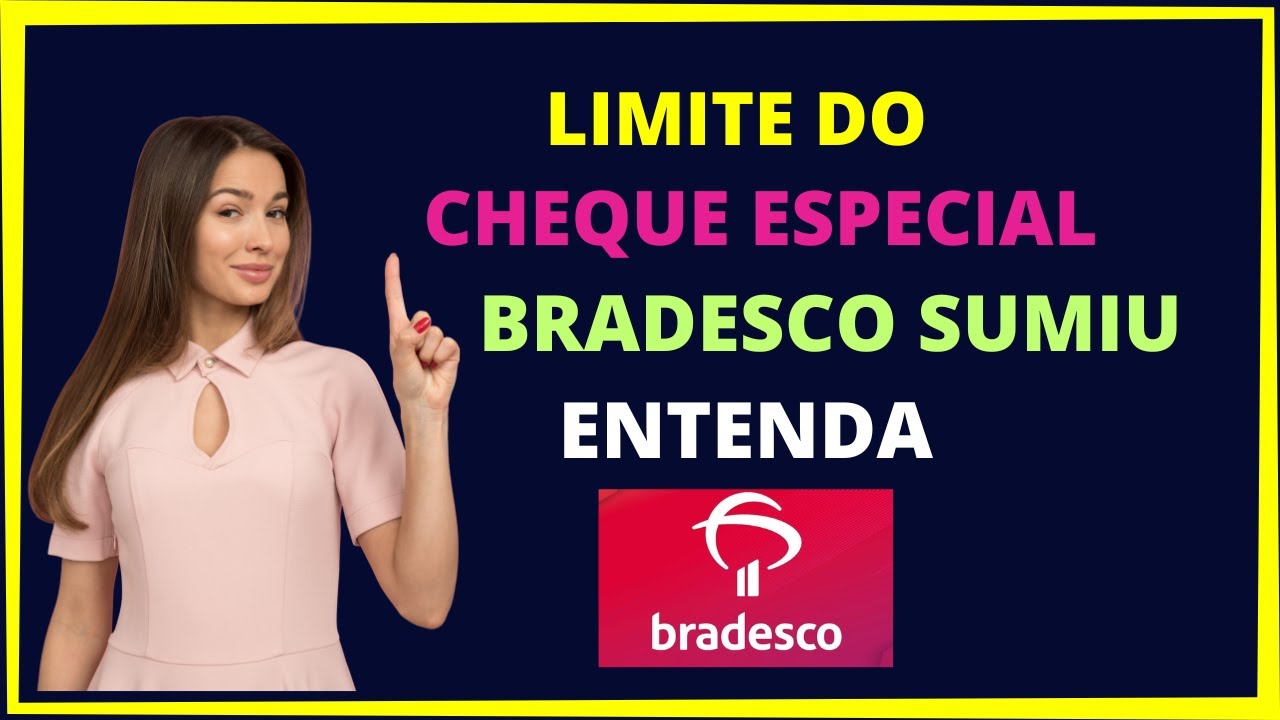 Bradesco Tirou o Limite de Crédito Pessoal - Limite cheque especial ...