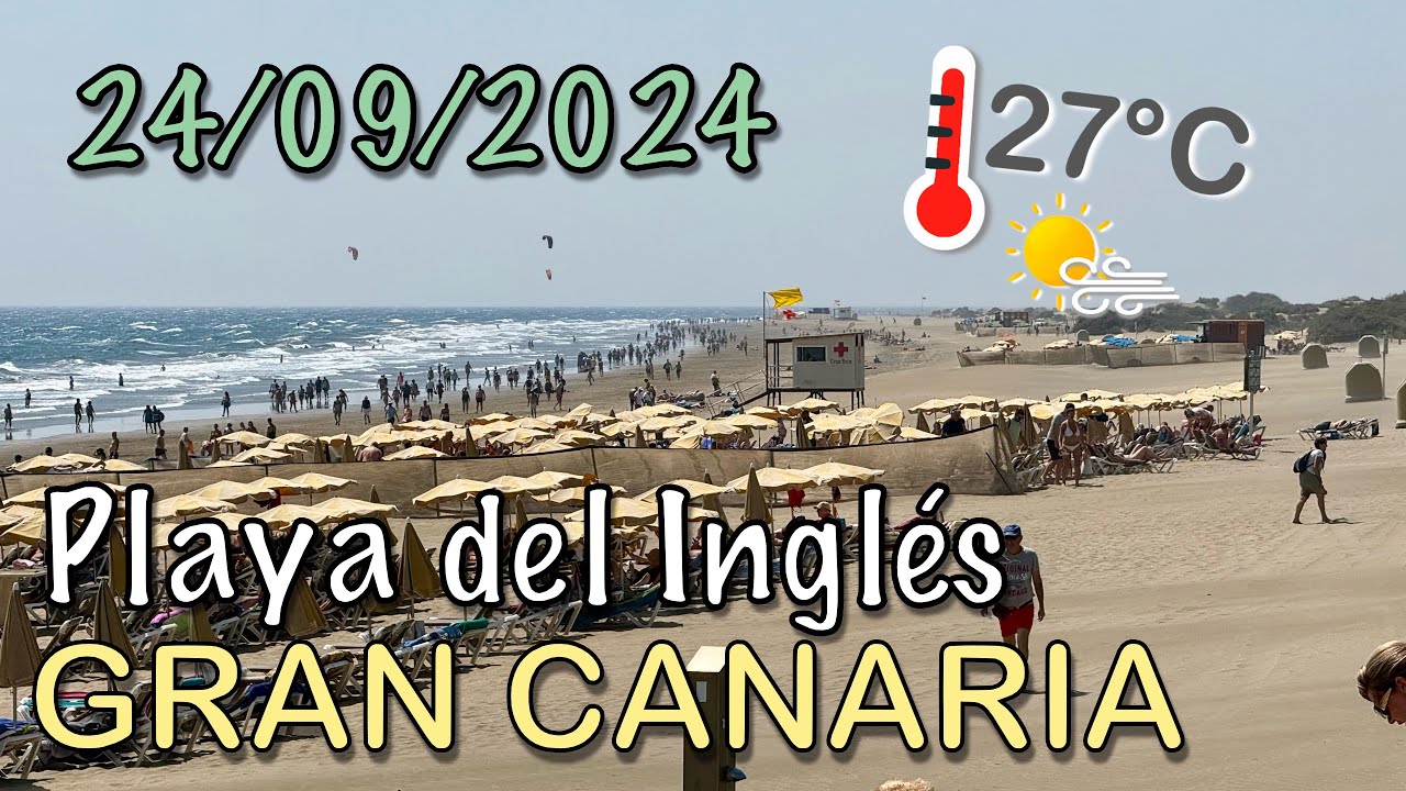 Gran Canaria - Playa del Inglés 24/09/2024 27°C ☀️💨