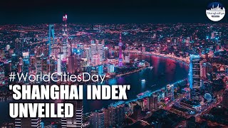 Shanghai unveils an index to drive sustainable urban development #WorldCitiesDay