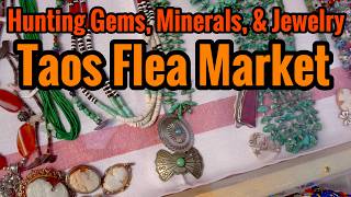 Hunting for Gems, Minerals, & Jewelry at the Taos New Mexico Flea Market