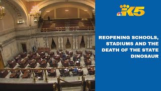 Washington Legislature: Reopening schools, stadiums, and the death of the state dinosaur