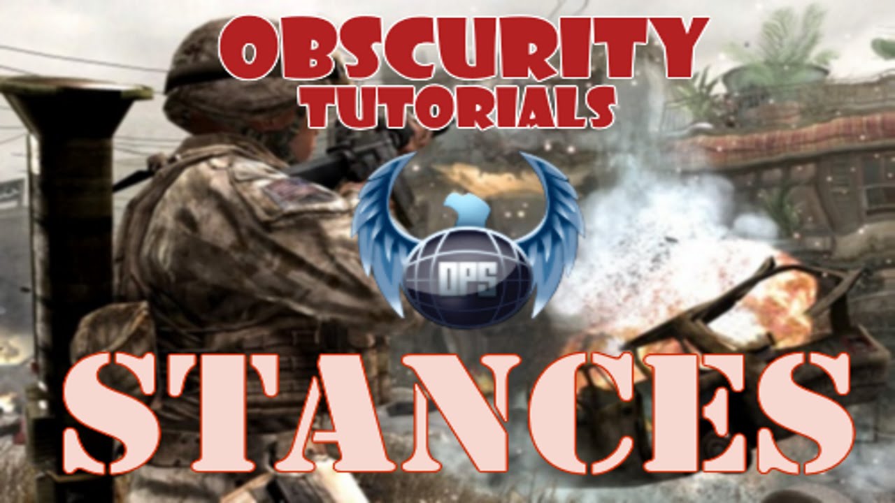 Cod4x Tutorial Cod4 Obscurity Tutorial - Stances - YouTube