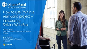 SharePoint PnP Partner Story - How Solvion is using PnP assets in their customer deployments