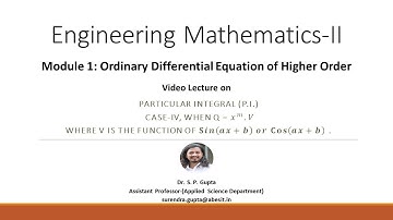 B.TECH | O.D.E | PARTICULAR INTEGRAL C-IV | P-2 | Dr. A.S. S. P. Gupta | ENGG. MATH-II