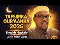 Tafsiirka Qur Aanka 2026 Qalbiga Taabanaya Fahamka Kitaabka Alle Sheekh Mustafe Haaruun