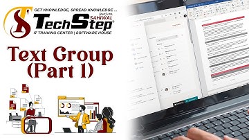 Lecture 21 | Text Group ( Part 1) | Office Management Tutorial 2023 | TechStep Sahiwal