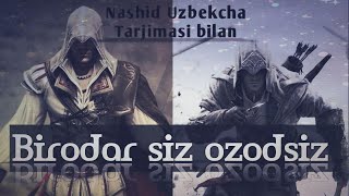 Birodar siz Ozodsiz  Nashid O'zbekcha Tarjimasi || Биродар сиз озодсиз