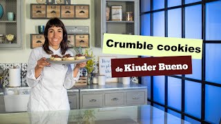 Crumble Cookies de Kinder Bueno