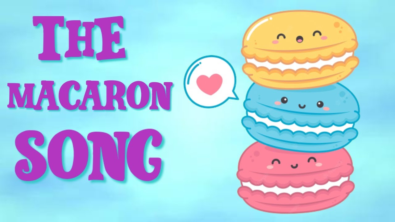 The Macaron Song (I Love Macarons) Hmm...That's Strange 