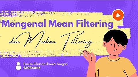 Tugas Praktikum Ke 5 "Mengenal Mean Filtering dan Median Filtering"